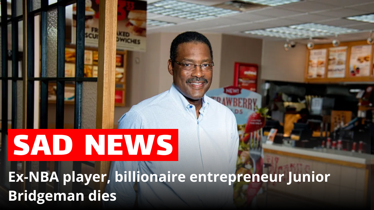 Ex-NBA player, billionaire entrepreneur Junior Bridgeman dies